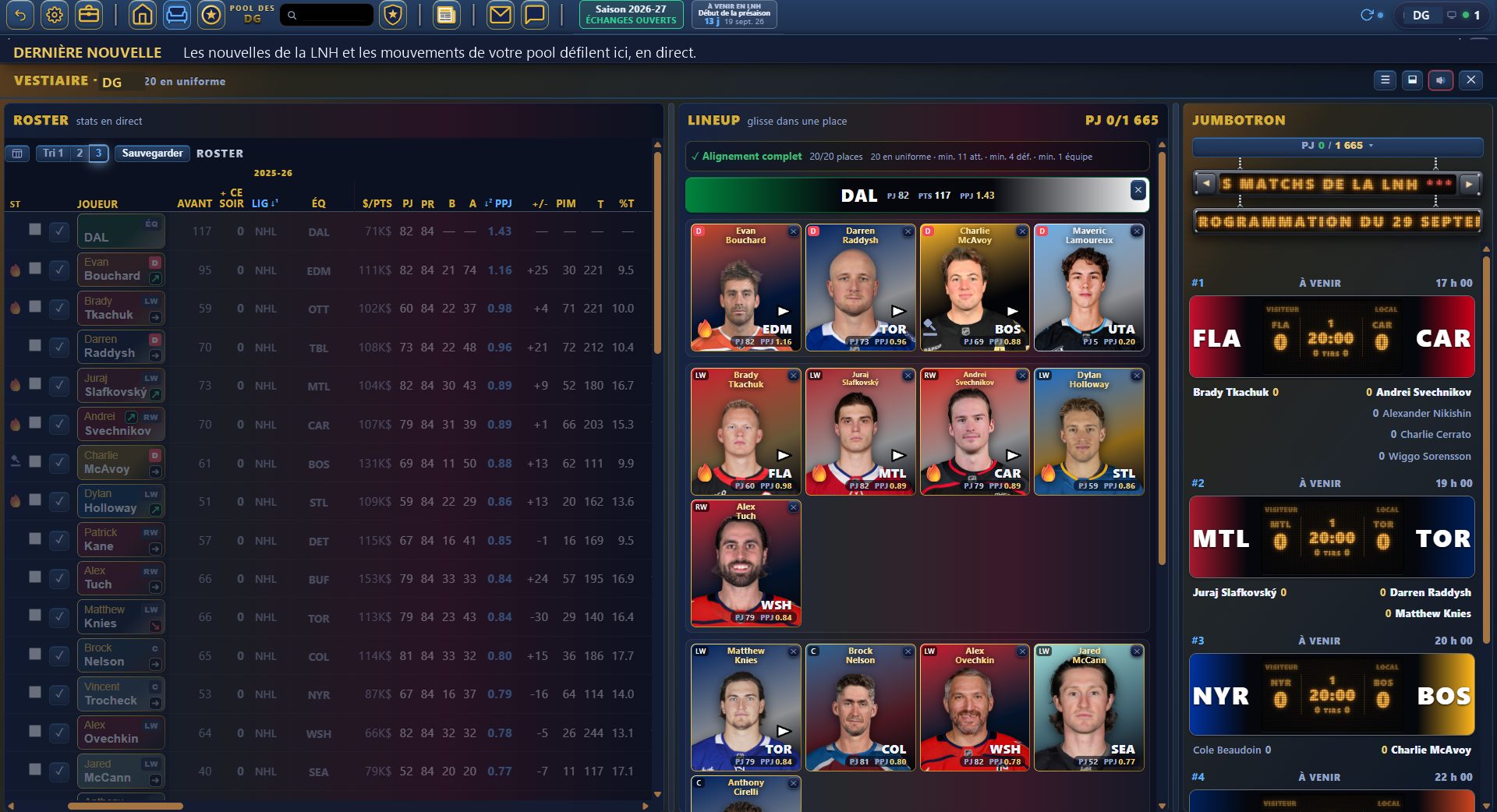 Le Vestiaire d un DG : le roster avec ses statistiques en direct, l alignement du soir avec la photo de chaque joueur, et le jumbotron des matchs de la LNH